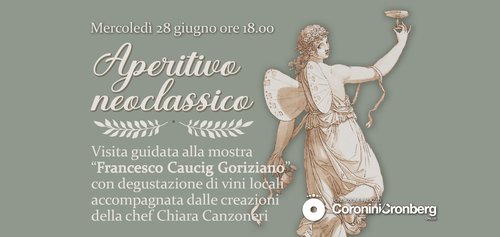 APERITIVO NEOCLASSICO A PALAZZO CORONINI CRONBERG
